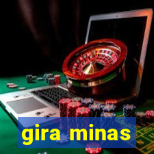 gira minas